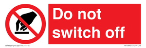 Do not switch off 
